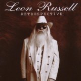 Retrospective Lyrics Leon Russell