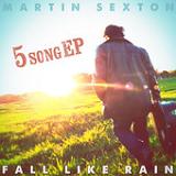 Fall Like Rain (EP) Lyrics Martin Sexton