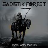 Death, Doom, Radiation Lyrics Sadistik Forest