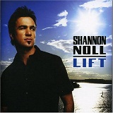 Lift Lyrics Shannon Noll