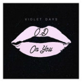 O.D on You (Single) Lyrics Violet Days
