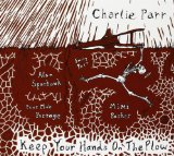 Keep Your Hands on the Plow Lyrics Charlie Parr
