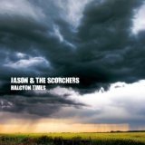 Halcyon Times Lyrics Jason And The Scorchers