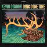 Long Gone Time Lyrics Kevin Gordon
