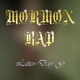 Mormon Rap-Single Lyrics Latter-Day G