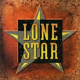 Lonestar Lyrics Lonestar