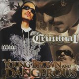Young, Brown and Dangerous Lyrics Mr. Criminal