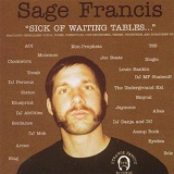 Sick Of Waiting Tables Lyrics Sage Francis
