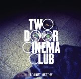Miscellaneous Lyrics Two Door Cinema Club