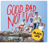 Good Bad Not Evil Lyrics Black Lips
