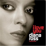 I Love You Lyrics Diana Ross