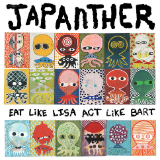 Eat Like Lisa Act Like Bart CS Lyrics Japanther