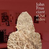 Outsides (EP) Lyrics John Frusciante