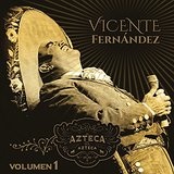 Un Azteca en el Azteca, Vol. 1 Lyrics Vicente Fernandez