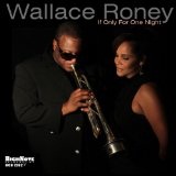 If Only For One Night Lyrics Wallace Roney