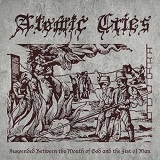 Suspended Between the Mouth of God and the Fist of Man (EP) Lyrics Atomic Cries
