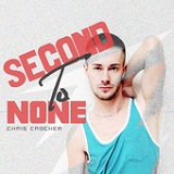Second to None (Single) Lyrics Chris Crocker
