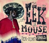 Eek-Ology: Reggae Anthology Lyrics Eek-A-Mouse