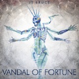 Vandal Of Fortune Lyrics JT Bruce