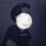 Blue Film Lyrics Lo-Fang