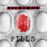 Pills Lyrics Love De Vice