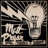 Still, There's a Light Lyrics Matt Pryor