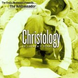 Christology: In Laymen's Terms Lyrics The Ambassador