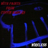 With Paints From Coffin Makers Lyrics Wireless