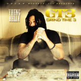 GT3: Grind Time 3 (Mixtape) Lyrics Young Relly