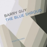 The Blue Shroud Lyrics Barry Guy