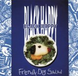 Friendly Dog Salad Lyrics Black Happy