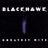 Greatest HIts Lyrics Black Hawk
