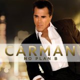 No Plan B Lyrics Carman