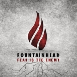 Fear Is the Enemy Lyrics Fountainhead