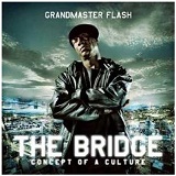 The Bridge Lyrics Grandmaster Flash
