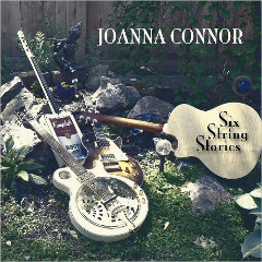 Six String Stories Lyrics Joanna Connor