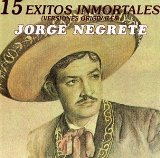 Inmortales De Lyrics Jorge Negrete