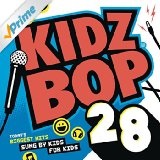 Kidz Bop 28 Lyrics Kidz Bop Kids