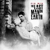 The Last Man On Earth (Single) Lyrics Pia Mia