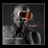 Music for Mortals Lyrics Stuart Davis