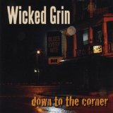 Down To The Corner Lyrics Wicked Grin