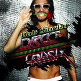Disco Crash Lyrics Bob Sinclar