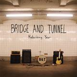 Rebuilding Year Lyrics Bridge And Tunnel