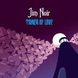 Tower Of Love Lyrics Jim Noir