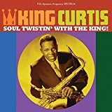 Soul Twistin With the King! Lyrics King Curtis