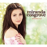 Sparks Fly Lyrics Miranda Cosgrove