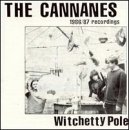 Witchetty Pole Lyrics The Cannanes