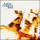 Love Lyrics Aztec Camera