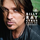 Back To Tennessee Lyrics Billy Ray Cyrus