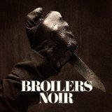 Noir Lyrics Broilers